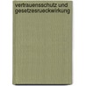 Vertrauensschutz Und Gesetzesrueckwirkung by Martin Stoetzel