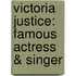 Victoria Justice: Famous Actress & Singer