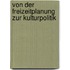 Von Der Freizeitplanung Zur Kulturpolitik