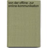 Von der Offline- zur Online-Kommunikation door Stephan Platt