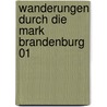 Wanderungen durch die Mark Brandenburg 01 door Theodor Fontane