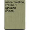 Wiener Fresken, Volume 1 (German Edition) by Mario Vacano Emil