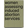 Women Assessing Induced Abortion Services by Jerry Coleman
