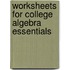Worksheets for College Algebra Essentials