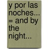 Y Por las Noches... = And by the Night... door Katherine Garbera