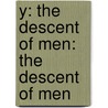 Y: The Descent Of Men: The Descent Of Men by Steve Jones