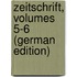 Zeitschrift, Volumes 5-6 (German Edition)