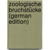 Zoologische Bruchstücke (German Edition) door S. 1794-1843 Leuckart F