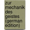 Zur Mechanik des Geistes (German Edition) door Rathenau Walther