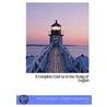 a Complete Course in the Study of English door Geoffrey Chaucer