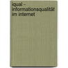 iQual - Informationsqualität im Internet by Olivier Blattmann