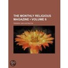 the Monthly Religious Magazine (Volume 6) door Frederic Dan Huntington