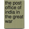 the Post Office of India in the Great War by H.A. Sams