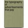 the Typography of Advertisements That Pay door Gilbert P. Farrar