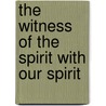 the Witness of the Spirit with Our Spirit door Augustus Short