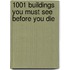 1001 Buildings You Must See Before You Die