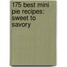 175 Best Mini Pie Recipes: Sweet to Savory door Julie Hession