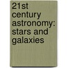 21st Century Astronomy: Stars and Galaxies door Stacy Palen
