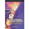 52 New Testament Sermon Starters Book Four by Spiros Zodhiates
