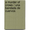A Murder of Crows / Una Bandada de Cuervos door Greg Roza