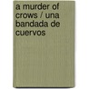 A Murder of Crows / Una Bandada de Cuervos door Greg Roza