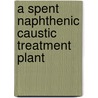 A Spent Naphthenic Caustic Treatment Plant door Rossi Atwarie