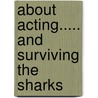 About Acting..... and Surviving the Sharks door David Man