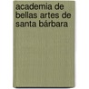 Academia de Bellas Artes de Santa Bárbara by Jesse Russell
