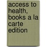 Access to Health, Books a la Carte Edition door Rebecca J. Donatelle