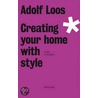 Adolf Loos - Creating Your Home with Style door Adolf Loos