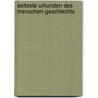 Aelteste Urkunden Des Menschen-geschlechts by Karl Benedikt Suttinger