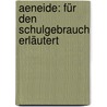 Aeneide: Für Den Schulgebrauch Erläutert by Virgil