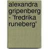 Alexandra Gripenberg - 'Fredrika Runeberg' by Nadine Erler
