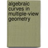 Algebraic Curves In Multiple-View Geometry door Jeremy-Yrmeyahu Kaminski