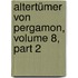 Altertümer Von Pergamon, Volume 8, Part 2
