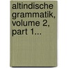 Altindische Grammatik, Volume 2, Part 1... door Jacob Wackernagel