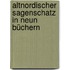 Altnordischer Sagenschatz in neun Büchern