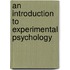 An Introduction to Experimental Psychology