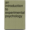 An Introduction to Experimental Psychology door Charles Samuel Myers