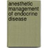 Anesthetic Management of Endocrine Disease