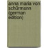 Anna Maria Von Schürmann (German Edition)