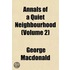 Annals of a Quiet Neighbourhood (Volume 2)