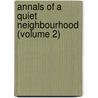 Annals of a Quiet Neighbourhood (Volume 2) door MacDonald George MacDonald