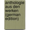 Anthologie aus den Werken (German Edition) by Unknown