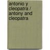 Antonio y Cleopatra / Antony and Cleopatra by Adrian Goldsworthy
