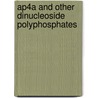 Ap4A and Other Dinucleoside Polyphosphates door Alexander G. McLennan