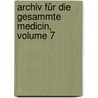 Archiv Für Die Gesammte Medicin, Volume 7 door Heinrich Haeser