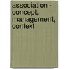 Association - Concept, Management, Context door Oliver Schmidt