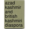 Azad Kashmir and British Kashmiri Diaspora door Shams Rehman