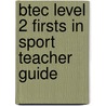 Btec Level 2 Firsts In Sport Teacher Guide door Ian Wood